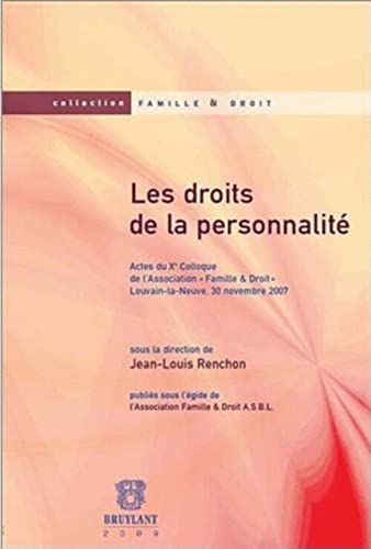 Beispielbild fr Les Droits de la personnalit: Actes du Xe Colloque de l`Association "Famille & Droit", Louvain-la-Neuve, 30 novembre 2007 zum Verkauf von Buchpark