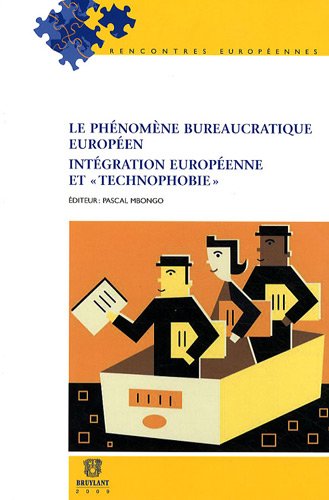 9782802727446: Le phnomne bureaucratique europen Intgration europenne et  Technophobie 