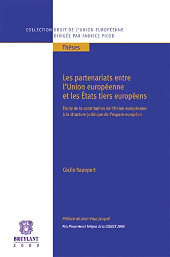 9782802727460: Les Partenariats entre l'Union europenne et les Etats tiers europens