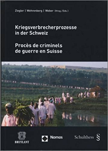 Beispielbild fr Procs de criminels de guerre en Suisse/Kriegsverbrecherprozesse in der Schweiz Ziegler, Andreas R.; Wehrenberg, Stefan; Weber, Renaud and Collectif zum Verkauf von online-buch-de