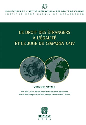 Stock image for Le Droit des trangers  l'galit et le juge de common law NATALE, VIRGINIE for sale by BIBLIO-NET