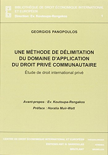 9782802727781: Une mthode de dlimitation du domaine d'application du droit priv communautaire: tude de droit international priv