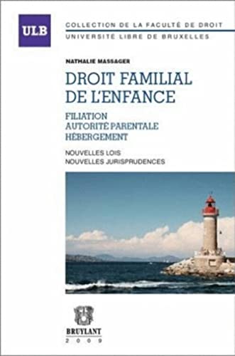 9782802728047: Droit familial de l'enfance: Nouvelles lois, nouvelles jurisprudences