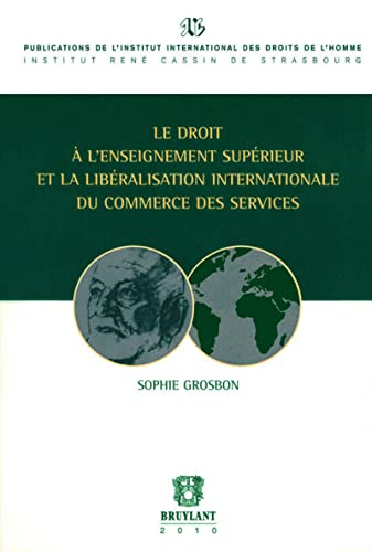 9782802728351: Le droit  l'enseignement suprieur et la libralisation internationnale du commerce des services