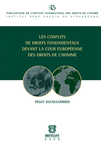 Stock image for Les Conflits De Droits Fondamentaux Devant La Cour Europenne Des Droits De L'homme for sale by RECYCLIVRE