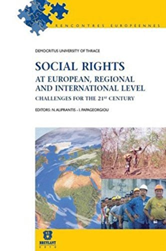 Stock image for Social rights: Challenge at european, regional and international level Aliprantis, Nikitas et Papageorgiou, Ioannis for sale by BIBLIO-NET