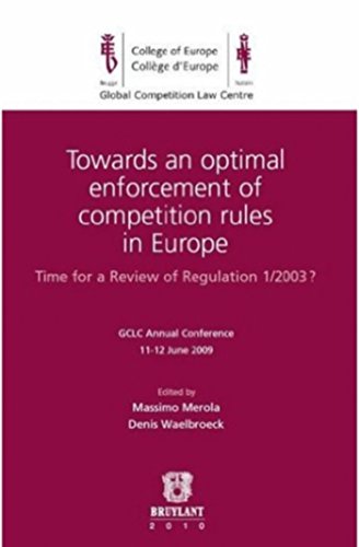 Beispielbild fr Towards an Optimal Enforcement of Competition Rules in Europe: Time for a Review of Regulation 1/2003 ? (Global Competition Law Centre) zum Verkauf von Buchpark