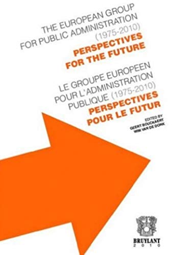 Beispielbild fr Bouckaert, G: European Group for Public Administration Le: Perspectives for the Future Perspectives Pour le Futur zum Verkauf von Buchpark