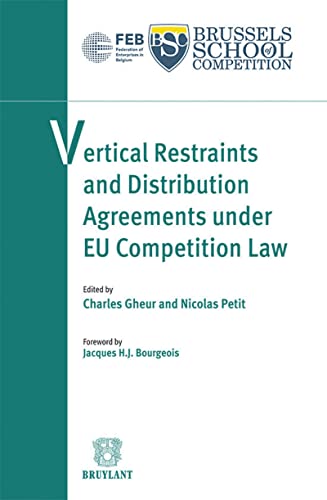 Stock image for Vertical restraints and distribution agreements under EU competition law GHEUR, CHARLES et PETIT, NICOLAS for sale by BIBLIO-NET