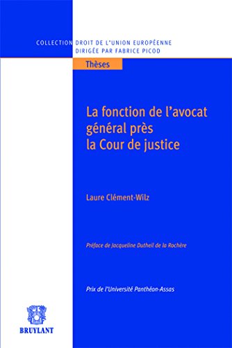 La fonction de l'avocat général près la Cour de justice - Laure Clément-Wilz