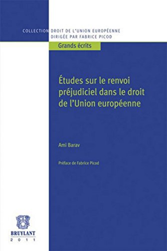 9782802730767: Etudes sur le renvoi prjudiciel dans le droit de l'Union europenne