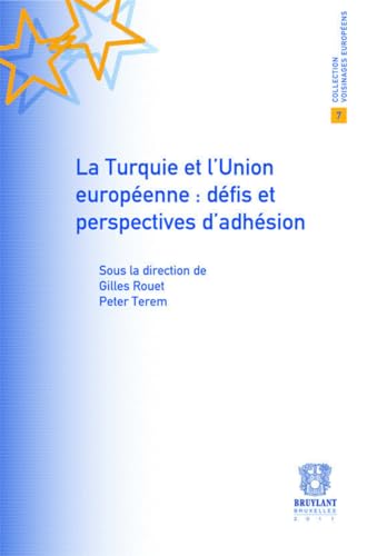 Stock image for La Turquie et l'Union Europenne : dfis et perspectives d'adhsion Rouet, Gilles et Terem, Peter for sale by Au bon livre