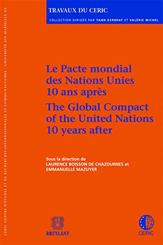 Beispielbild fr Le pacte mondial des Nations Unies 10 ans aprs Boisson de Chazournes, LAURENCE et MAZUYER, EMMANUELLE zum Verkauf von BIBLIO-NET