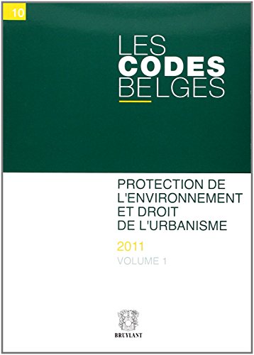 9782802734062: Codes belges. t10 - protection de l'environnement et droit de l'urbanisme (2 volumes)c (les)