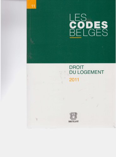 les codes belges.tome 11 droit du logement (9782802734086) by Unknown Author