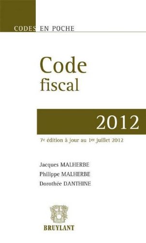 Beispielbild fr Code fiscal 2012 [Broch] Malherbe, Jacques; Malherbe, Philippe et Danthine, Dorothe zum Verkauf von BIBLIO-NET