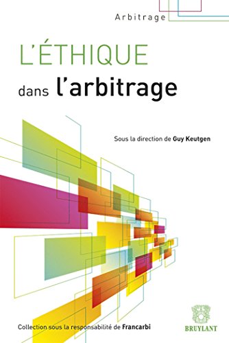 9782802735151: L'thique dans l'arbitrage