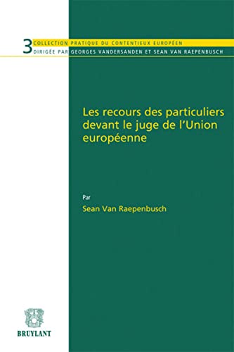 9782802735588: Les recours des particuliers devant le juge de l'Union Europenne