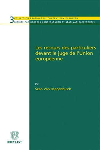 Stock image for Les recours des particuliers devant le juge de l'Union Europ enne for sale by WorldofBooks
