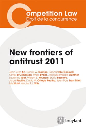 Beispielbild fr New frontiers of antitrust-2011 Collectif zum Verkauf von BIBLIO-NET