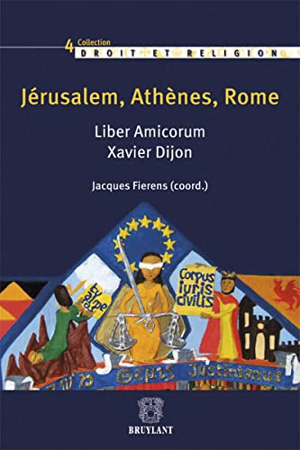 Imagen de archivo de Jrusalem,Athnes,Rome Liber Amicorrum Xavier Dijon FIERENS, JACQUES a la venta por BIBLIO-NET