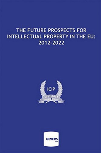 9782802736318: The Future Prospects for Intellectual Property in the EU: 2012-2022