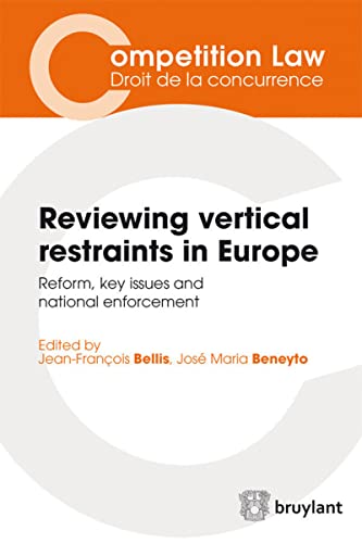Imagen de archivo de Reviewing vertical restraints in Europe : Reform, key issues and national enforcement a la venta por Revaluation Books