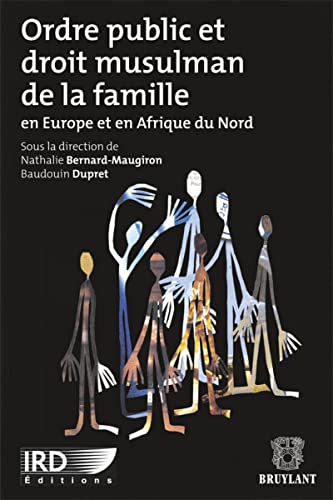 Beispielbild fr Ordre public et droit musulman de la famille, en Europe et en Afrique du Nord [Broch] Bernard-Maugiron, Nathalie et Dupret, Baudouin zum Verkauf von BIBLIO-NET