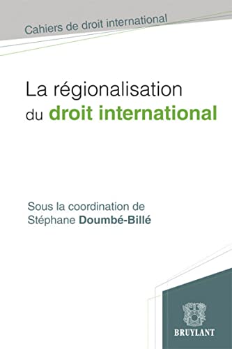 Beispielbild fr la rgionalisation du droit international zum Verkauf von Chapitre.com : livres et presse ancienne