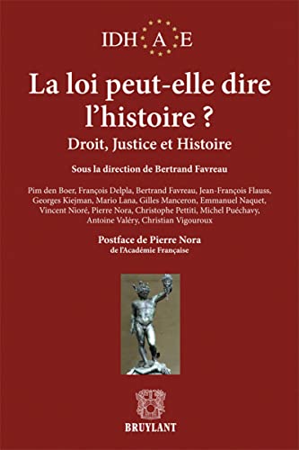 9782802738152: La loi peut-elle dire l'histoire ?: Droit, justice et histoire