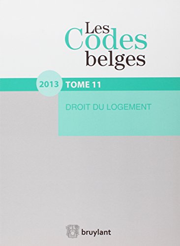 les codes belges. t.11 - droit du logement (édition 2012)