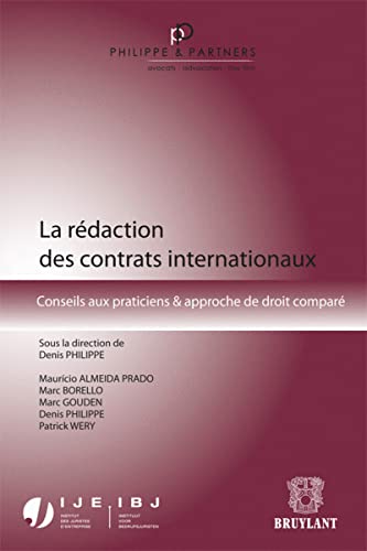 9782802739579: La rdaction des contrats internationaux: Conseils aux praticiens & approche de droit compar