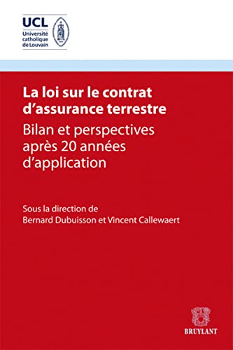 Stock image for La loi sur le contrat d'assurance terrestre Callewaert, Vincent et Dubuisson, Bernard for sale by BIBLIO-NET