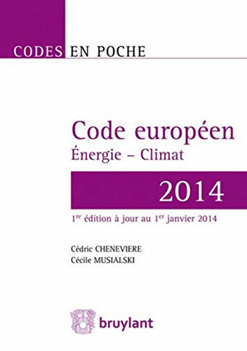 Stock image for Code europen. Energie - Climat - 2014 Cheneviere, Cedric et Musialski, Cecile for sale by MaxiBooks