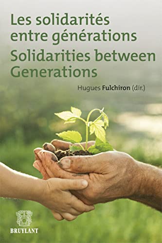 Beispielbild fr Les Solidarites Entre Generations / Solidarity Between Generations: Solidarities Between Generations zum Verkauf von Buchpark