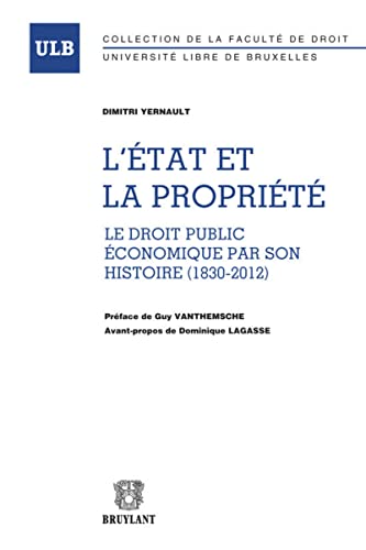 9782802740582: L'tat et la proprit. Le droit public conomique par son histoire (1830 2012)
