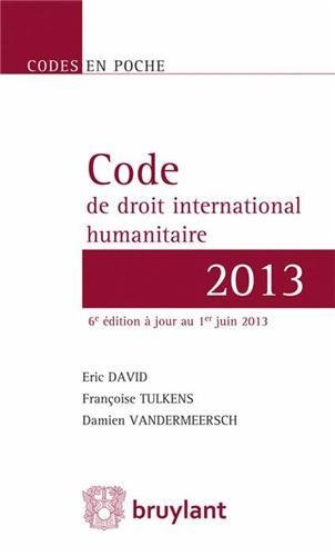 9782802741978: Code de droit international humanitaire 2013, 6eme edition