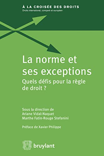 9782802742081: La norme et ses exceptions: Quels dfis pour la rgle de droit ?