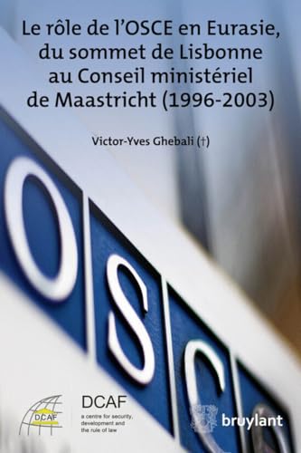 Beispielbild fr The History of the OSCE from 1996 to 2003: Du sommet de Lisbonne au Conseil ministriel de Maastricht (1996-2003) zum Verkauf von Buchpark