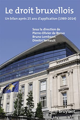 Stock image for Le droit bruxellois : Le bilan aprs 25 ans d`application (1989-2014) for sale by Buchpark