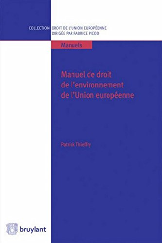 Stock image for Manuel de droit de l'environnement de l'Union europenne for sale by Ammareal