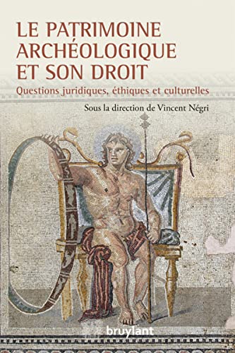Beispielbild fr Le patrimoine archologique et son droit zum Verkauf von GF Books, Inc.