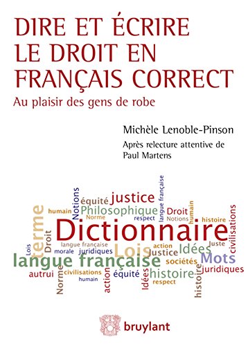 9782802748113: Dire et crire le droit en franais correct: Au plaisir des gens de robe