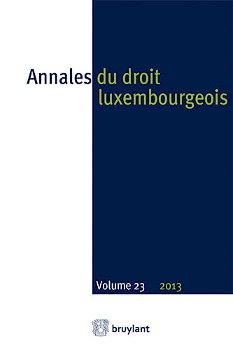 9782802748489: Annales du droit Luxembourgeois. Vol 23 - 2013