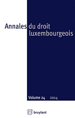 Beispielbild fr Annales du droit luxembourgeois 2014 - Volume 24 zum Verkauf von GF Books, Inc.