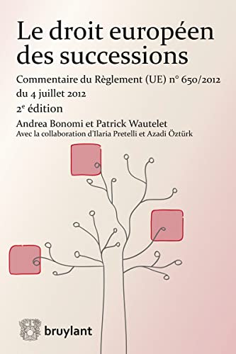 Stock image for Le droit europen des successions [Broch] Wautelet, Patrick; Bonomi, Andra; Pretelli, Ilaria et Oztrk, Azadi for sale by BIBLIO-NET