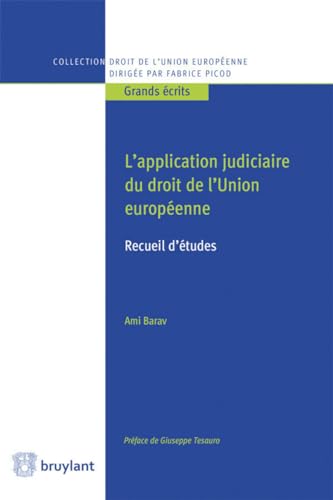 Stock image for L'Application judiciaire du droit de l'Union europenne [Broch] Barav, Ami et Tesauro, Giuseppe for sale by BIBLIO-NET