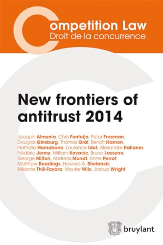 Imagen de archivo de New frontiers of antitrust 2014 Collectif a la venta por BIBLIO-NET