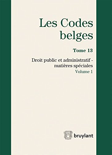 9782802750956: Codes belges : Tome 13, Droit public et administratif, matires spciales