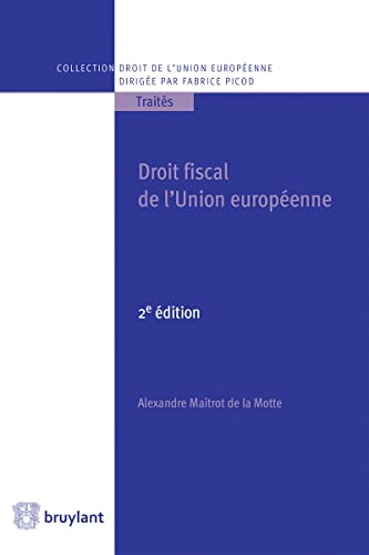 Stock image for Droit fiscal de l'Union europenne Maitrot de la Motte, Alexandre for sale by BIBLIO-NET